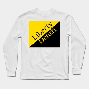 Liberty or Death on an Ancap flag Long Sleeve T-Shirt